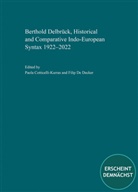 Paola Cotticelli-Kurras, Filip Johannes De Decker - Berthold Delbrück, Historical and Comparative Indo-European Syntax 1922-2022