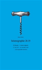 Bruno Schulz, Bruno Schulz - Seismographie 20.19
