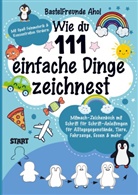 Bastelfreunde Ahoi - Wie du 111 einfache Dinge zeichnest