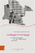 Katharina Gaenssler, Verena Krieger, Streim, Gregor Streim - Collage/Montage in Kunst und Literatur von den 1960er Jahren bis heute