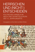 Knut Görich, Wihoda, Martin Wihoda - Herrschen und (Nicht-)Entscheiden
