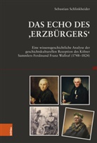 Sebastian Schlinkheider, Stefan Berger, Angelika Epple, Thomas Sandkühler, Thomas Sandkühler u a, Holger Thünemann - Das Echo des ,Erzbürgers'
