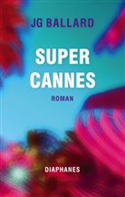 J. G. Ballard, J.g. Ballard - Super-Cannes
