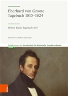 Barbara / Becker-Jákli, Barbara Becker-Jákli, Gesellschaft für Rheinische Geschichtskunde c, c/o LVR-Institut für Landeskunde u. Regionalgesch. Gesellschaft für Rheinische Geschichtskunde, LVR - Eberhard von Groote: Tagebuch 1815-1824
