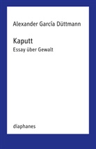 Alexander García Düttmann - Kaputt