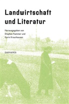 Stephan Kammer, Karin Krauthausen - Landwirtschaft und Literatur