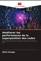 Nikhil Ghadge - Améliorer les performances de la superposition des codes