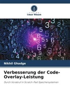 Nikhil Ghadge - Verbesserung der Code-Overlay-Leistung
