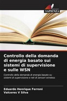 Eduardo Henrique Ferroni, Valceres V Silva - Controllo della domanda di energia basato sui sistemi di supervisione e sulle WSN