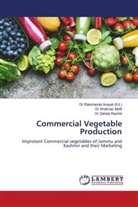 Dr Shahnaz Mufti, Shahnaz Mufti, Dr Zahida Rashid, Zahida Rashid, Dr Rakshanda Anayat, Rakshanda Anayat - Commercial Vegetable Production