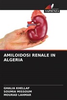 Ghalia Khellaf, Mourad Lahmar, Soumia Missoum - AMILOIDOSI RENALE IN ALGERIA