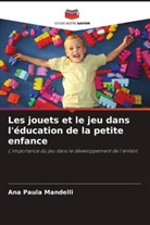 Ana Paula Mandelli - Les jouets et le jeu dans l'éducation de la petite enfance