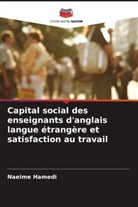 Naeime Hamedi - Capital social des enseignants d'anglais langue étrangère et satisfaction au travail