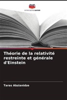 Taras Abzianidze - Théorie de la relativité restreinte et générale d'Einstein