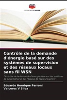 Eduardo Henrique Ferroni, Valceres V Silva - Contrôle de la demande d'énergie basé sur des systèmes de supervision et des réseaux locaux sans fil WSN