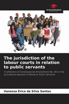 Vanessa Érica Da Silva Santos - The jurisdiction of the labour courts in relation to public servants