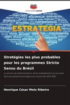 Henrique César Melo Ribeiro - Stratégies les plus probables pour les programmes Stricto Sensu du Brésil