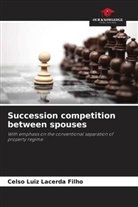 Celso Luiz Lacerda Filho - Succession competition between spouses