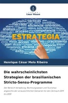 Henrique César Melo Ribeiro - Die wahrscheinlichsten Strategien der brasilianischen Stricto-Sensu-Programme