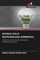 Mohd Shukri Mohd Aris - RICERCA SULLE BIOTECNOLOGIE AMBIENTALI