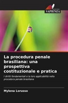 Mylena Lorusso - La procedura penale brasiliana: una prospettiva costituzionale e pratica