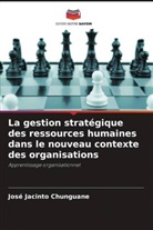 José Jacinto Chunguane - La gestion stratégique des ressources humaines dans le nouveau contexte des organisations
