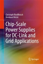 Christoph Rindfleisch, Bernhard Wicht - Chip-Scale Power Supplies for DC-Link and Grid Applications