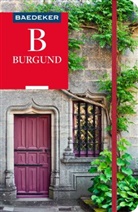 Susanne Feess, Dr Madeleine Reincke, Dr. Madeleine Reincke, Madeleine Reincke, Madeleine (Dr.) Reincke, Kla Simon... - Baedeker Reiseführer Burgund