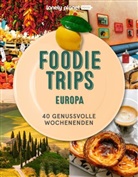 Lonely Planet Verlag - LONELY PLANET Bildband Foodie Trips Europa