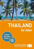 Moritz Jacobi, Volker Klinkmüller, Andrea Kuhnhenne, Mischa Loose, Mischa u Loose, Mischa u a Loose... - Stefan Loose Reiseführer Thailand, Der Süden