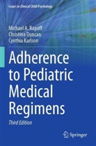 Christina Duncan, Cynth Karlson, Cynthia Karlson, Michael A Rapoff, Michael A. Rapoff - Adherence to Pediatric Medical Regimens