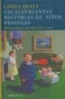Linda Quilt, Michael Sowa - Escalofriantes historias de niños prodigio