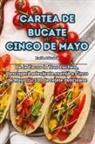 Emilia St¿ruial¿ - CARTEA DE BUCATE CINCO DE MAYO