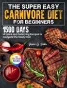 Jessica G. Snider - The Super Easy Carnivore Diet for Beginners