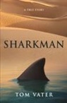 Tom Vater - Sharkman