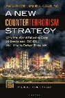 T Hamid Al-Bayati, T. Hamid Al-Bayati, T Hamid Al-Bayati Ph D, T. Hamid Al-Bayati Ph.D. - A New Counterterrorism Strategy