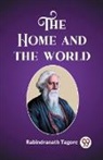 Rabindranath Tagore - The Home and the World