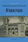 Simone de Bartolo - Architettura del Ventennio. Firenze. Guida illustrata con oltre 100 immagini d'epoca