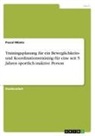 Pascal Münks - Trainingsplanung für ein Beweglichkeits- und Koordinationstraining für eine seit 5 Jahren sportlich inaktive Person