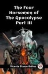 Vicente Blasco Ibanez - The Four Horsemen of the Apocalypse Part III
