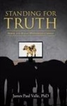 James Paul Valle - Standing For Truth