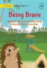 Lara Cain Gray, Kylie Tull - Being Brave