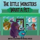 Michelle Meitler - The Little Monsters Want a Pet