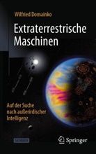 Domainko, Wilfried Domainko - Extraterrestrische Maschinen