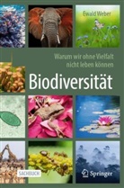 Weber, Ewald Weber - Biodiversität - Warum wir ohne Vielfalt nicht leben können