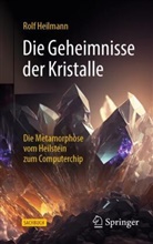Heilmann, Rolf Heilmann - Die Geheimnisse der Kristalle