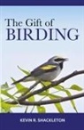 Kevin R. Shackleton - The Gift of Birding