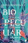 Gigi Ganguly - Biopeculiar