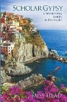 Russ Head - Scholar Gypsy, A Christian Journey down the road less traveled