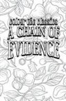 Colour the Classics - EXCLUSIVE COLORING BOOK Edition of Carolyn Wells' A Chain of Evidence